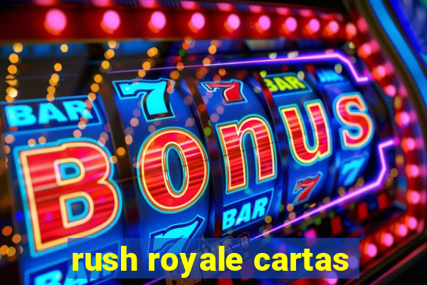 rush royale cartas